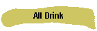 All Drink